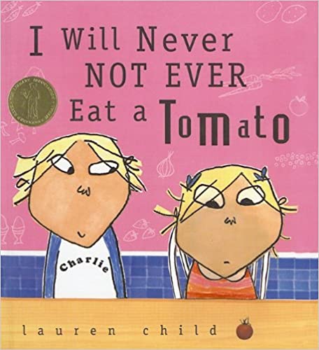 I Will Never NOT EVER Eat a Tomato book cover