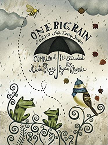 One Big Rain: Poems for Every Season Compiled Book Cover